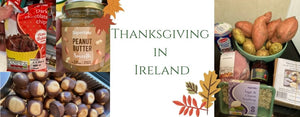 Thanksgiving in Ireland - Where's the Turkey? 🦃